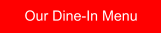 Our Dine-In Menu