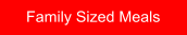 Family Sized Meals